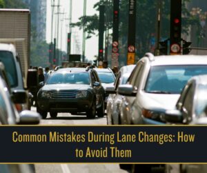 Common Mistakes During Lane Changes_ How to Avoid Them
