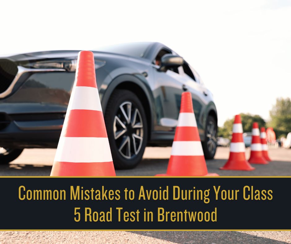 Common Mistakes to Avoid During Your Class 5 Road Test in Brentwood