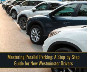 Mastering Parallel Parking_ A Step-by-Step Guide for New Westminster Drivers