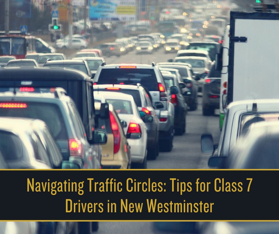 Navigating Traffic Circles_ Tips for Class 7 Drivers in New Westminster