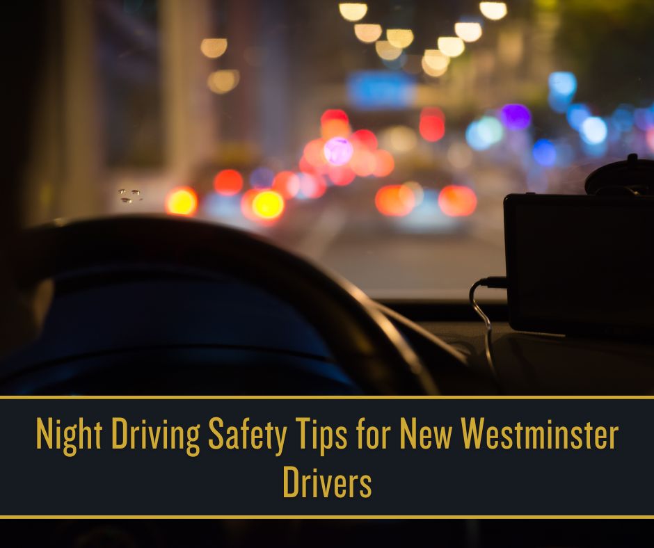 Night Driving Safety Tips for New Westminster Drivers