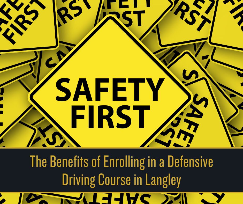 The Benefits of Enrolling in a Defensive Driving Course in Langley