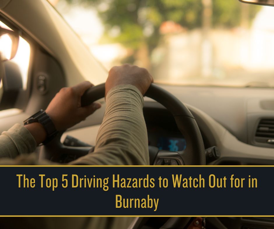 The Top 5 Driving Hazards to Watch Out for in Burnaby