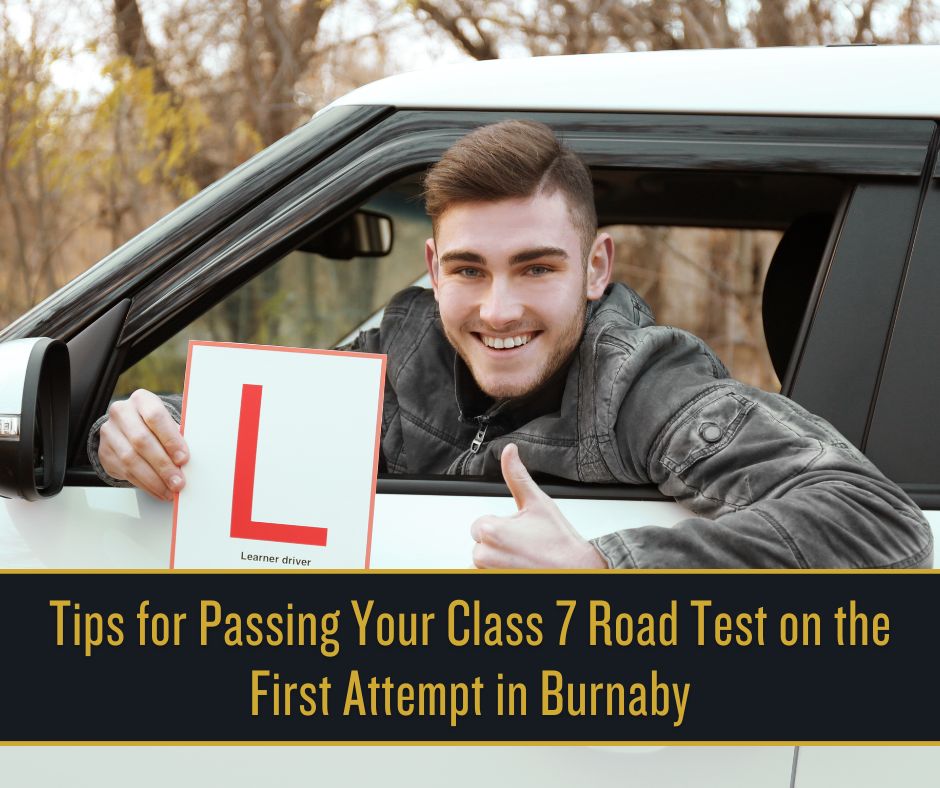 Tips for Passing Your Class 7 Road Test on the First Attempt in Burnaby