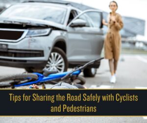 Tips for Sharing the Road Safely with Cyclists and Pedestrians